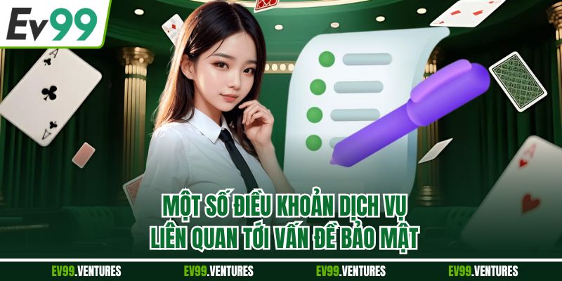 Một số điều khoản dịch vụ liên quan tới vấn đề bảo mật